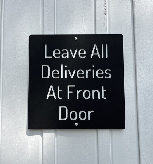 Leave All Deliveries at Front Door Sign